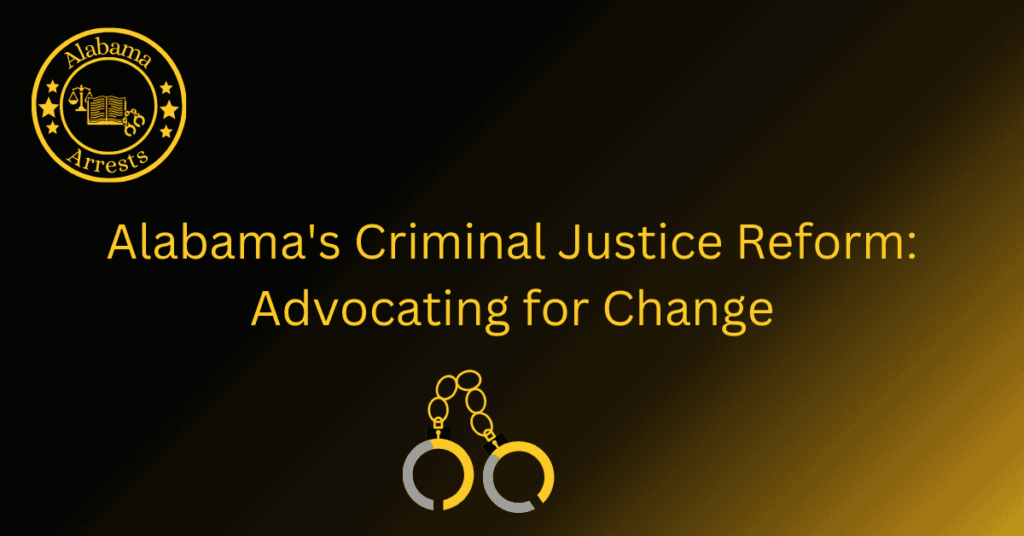 Alabama’s Criminal Justice Reform: Advocating for Change