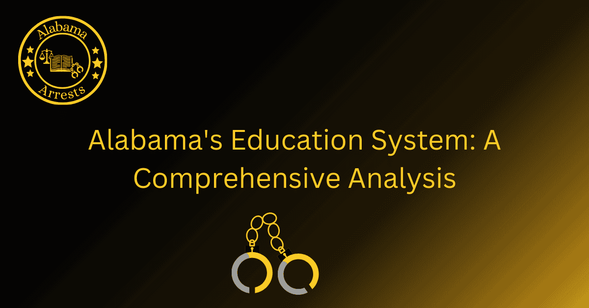Alabama's Education System: A Comprehensive Analysis