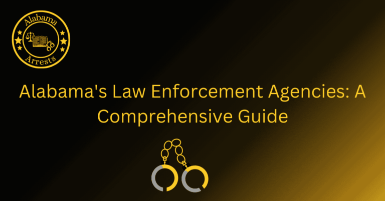 Alabama's Law Enforcement Agencies: A Comprehensive Guide
