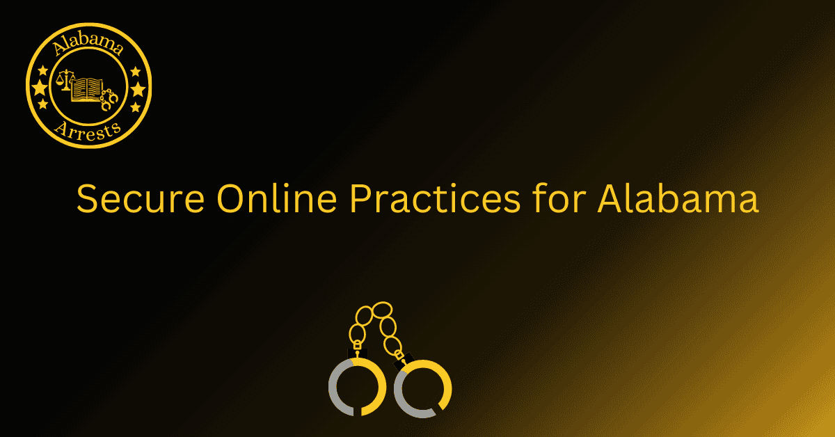 Secure Online Practices for Alabama