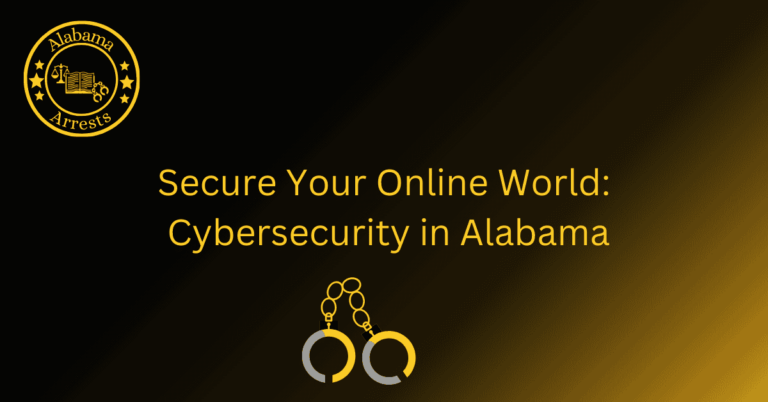 Secure Your Online World: Cybersecurity in Alabama