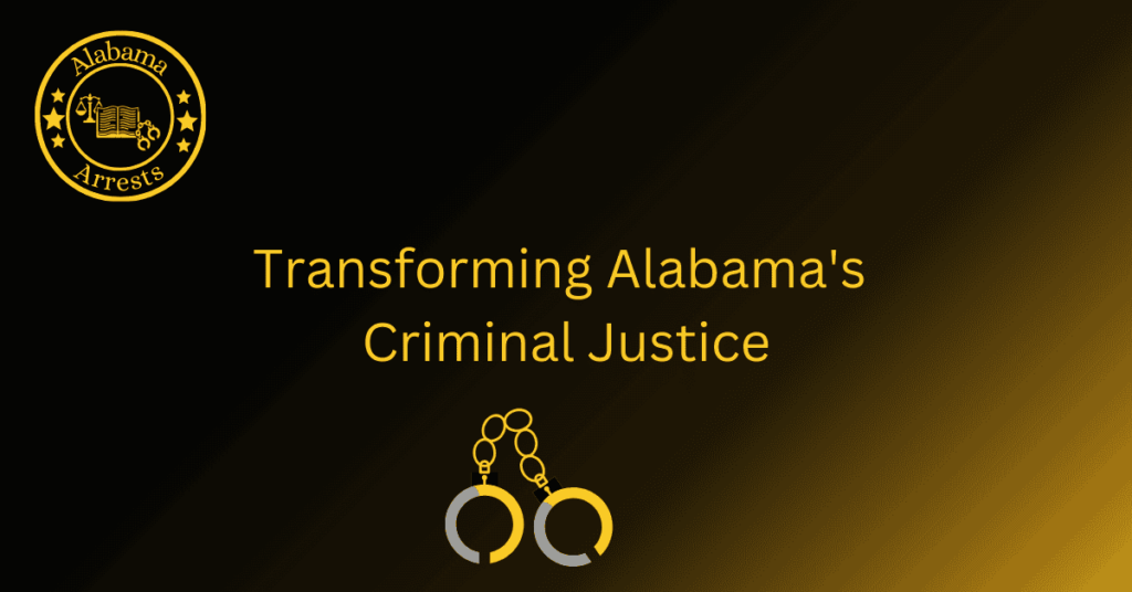 Transforming Alabama’s Criminal Justice